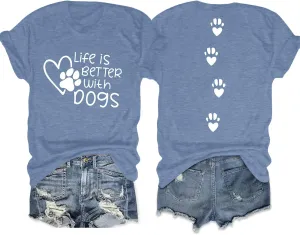 Dog Shirt Dog Mom Shirts: Women Life is Better with Dogs T Shirt Funny Dog Paw Print Tee Dog Lover Animal Gift Tops
