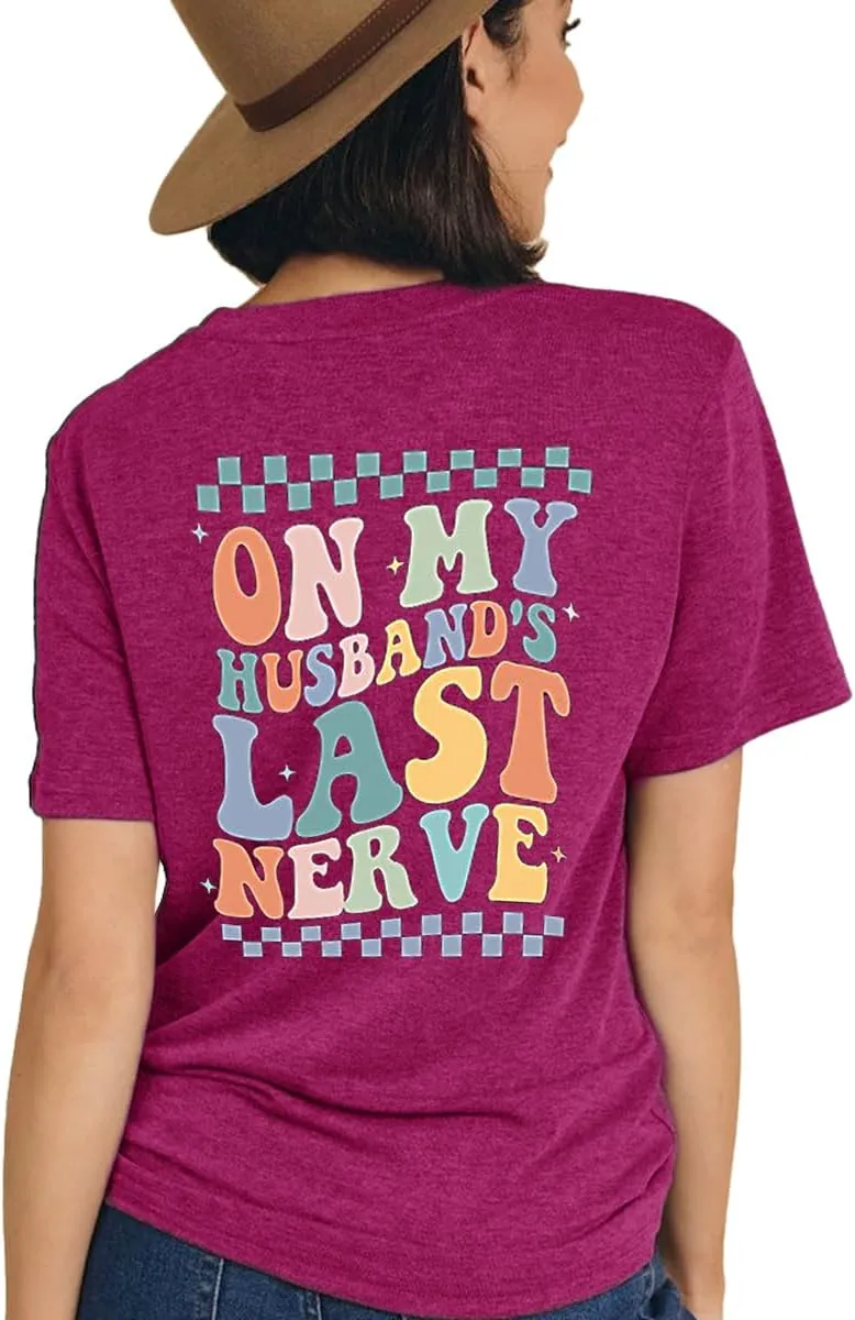 Women On My Husbands Last Nerve Shirt Funny Wife Life Skull Hand T Shirt Letter Short Sleeve Vacation Tops