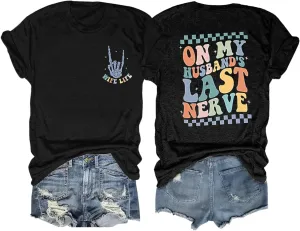 Women On My Husbands Last Nerve Shirt Funny Wife Life Skull Hand T Shirt Letter Short Sleeve Vacation Tops